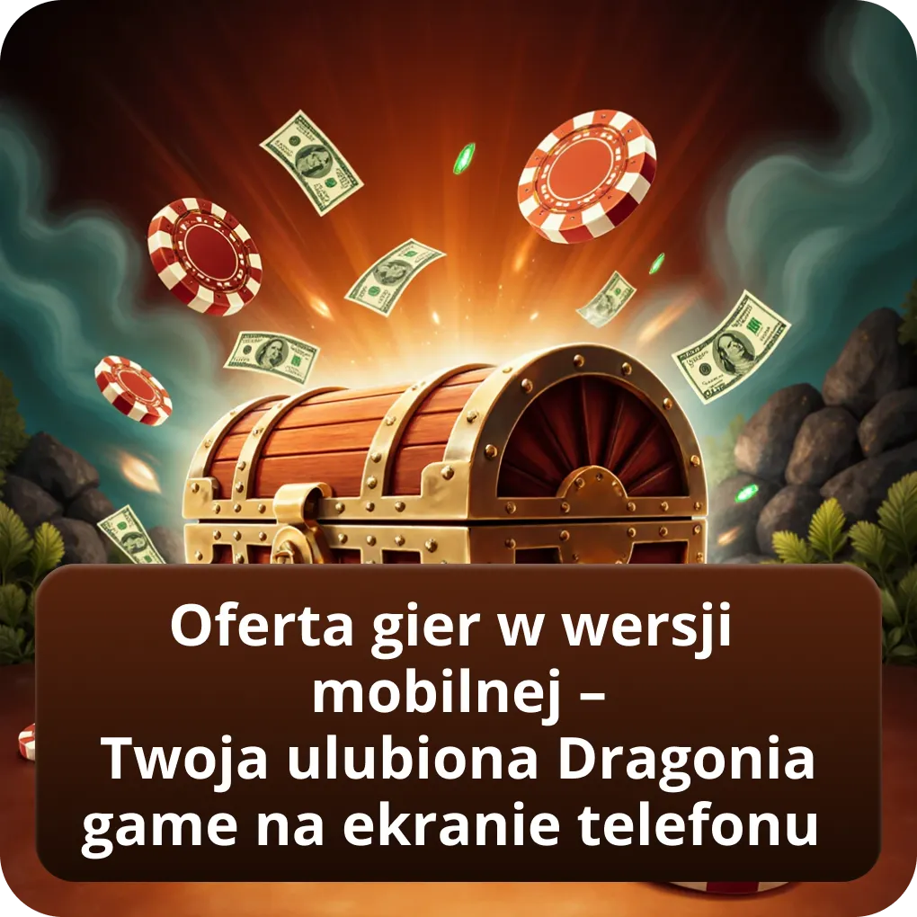 Oferta gier w wersji mobilnej – Twoja ulubiona Dragonia game na ekranie telefonu